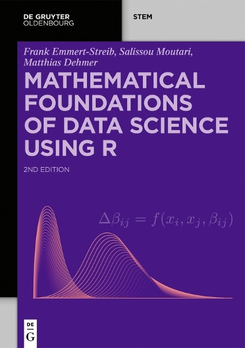 [object Object] «Mathematical Foundations of Data Science Using R», авторов Франк Эммерт-Страйб, Маттиас Демер, Салиссу Мутари - фото №1