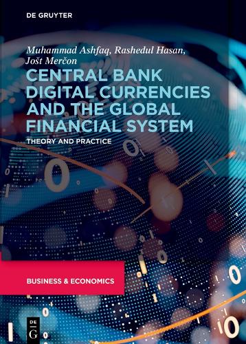 Бумажная книга «Central Bank Digital Currencies and the Global Financial System: Theory and Practice», авторов Йошт Мерчон, Мухаммад Ашфак, Рашедул Хасан - фото №1