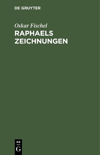 Паперова книга «Raphaels Zeichnungen: Versuch einer Kritik der bisher veröffentlichten Blätter», автор Оскар Фішель - фото №1