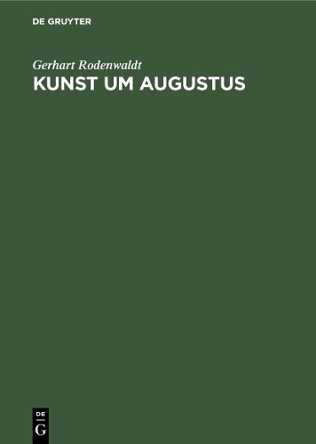Паперова книга «Kunst um Augustus», автор Герхарт Роденвальдт - фото №1