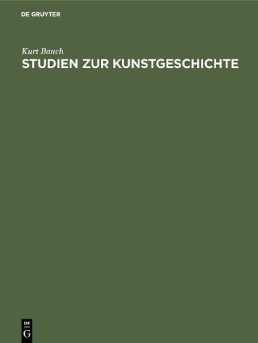 Бумажная книга «Studien zur Kunstgeschichte», автор Курт Баух - фото №1