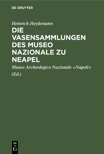 Бумажная книга «Die Vasensammlungen des Museo Nazionale zu Neapel», автор Генрих Хейдеманн - фото №1