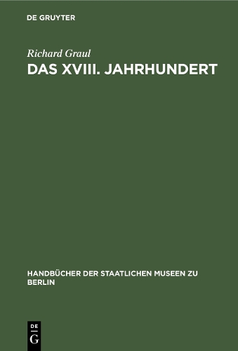 Паперова книга «Das XVIII. Jahrhundert: Dekoration und Mobiliar», автор Ріхард Грауль - фото №1