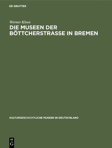 Бумажная книга «Die Museen der Böttcherstraße in Bremen», автор Вернер Клоос - фото №1