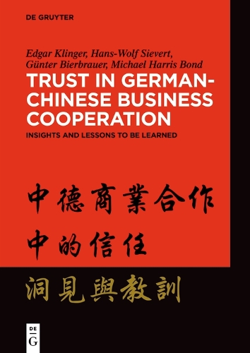 Бумажная книга «Trust in German-Chinese Business Cooperation: Insights and Lessons to be Learned», авторов Эдгар Клингер, Гюнтер Бирбрауэр, Ханс-Вольф Зиверт - фото №1