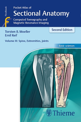 Бумажная книга «Pocket Atlas of Sectional Anatomy, Volume III: Spine, Extremities, Joints: Computed Tomography and Magnetic Resonance Imaging», авторов Эмиль Рейф, Торстен Берт Мёллер - фото №1