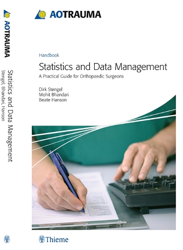 Паперова книга «AO Trauma - Statistics and Data Management: A Practical Guide for Orthopaedic Surgeons», авторів Беата Гансон, Дірк Стенгель, Мохіт Бхандарі - фото №1