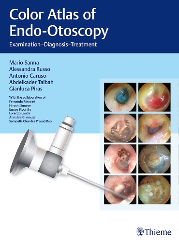 Бумажная книга «Color Atlas of Endo-Otoscopy: Examination - Diagnosis - Treatment», авторов Абделькадер Тайбах, Алессандра Руссо, Антонио Карузо, Джанлука Пирас, Марио Санна - фото №1
