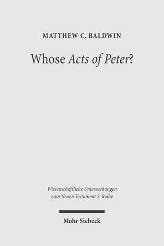 Бумажная книга «Whose Acts of Peter?: Text and Historical Context of the Actus Vercellenses», автор Мэтью К. Болдуин - фото №1
