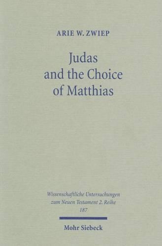 Бумажная книга «Judas and the Choice of Matthias: A Study on Context and Concern of Acts 1:15-26», автор Арие В. Цвип - фото №1
