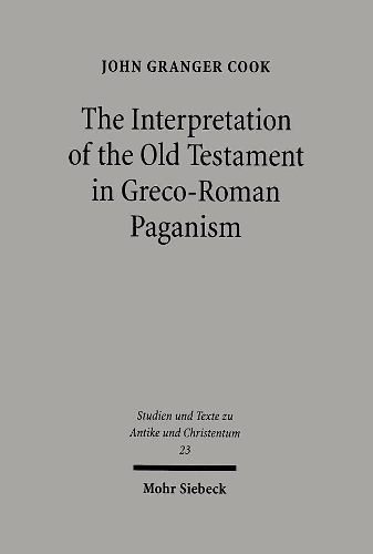 Бумажная книга «The Interpretation of the Old Testament in Greco-Roman Paganism», автор Джон Грейнджер Кук - фото №1