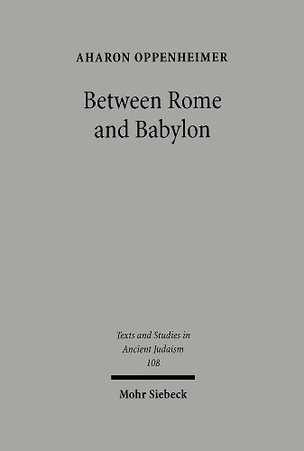 Бумажная книга «Between Rome and Babylon: Studies in Jewish Leadership and Society», автор Аарон Оппенгеймер - фото №1