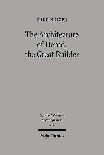 Бумажная книга «The Architecture of Herod, the Great Builder», автор Эхуд Нетцер - фото №1