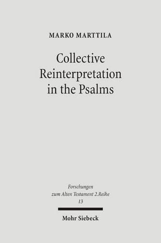 Бумажная книга «Collective Reinterpretation in the Psalms: A Study of the Redaction History of the Psalter», автор Марко Марттила - фото №1