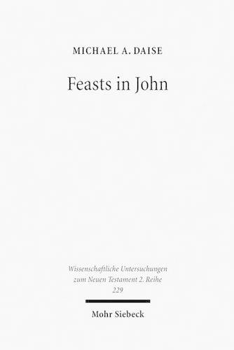 Бумажная книга «Feasts in John: Jewish Festivals and Jesus' "Hour" in the Fourth Gospel», автор Майкл А. Дайс - фото №1