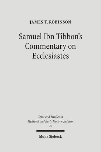 Бумажная книга «Samuel Ibn Tibbon's Commentary on Ecclesiastes: The Book of the Soul of Man», автор Джеймс Т. Робинсон - фото №1