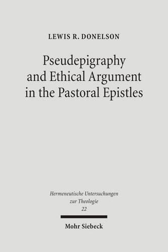 Паперова книга «Pseudepigraphy and Ethical Argument in the Pastoral Epistles», автор Льюїс Р. Донелсон - фото №1