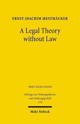 Бумажная книга «A Legal Theory without Law: Posner v. Hayek on Economic Analysis of Law», автор Эрнст-Йоахим Местмакер - фото №1