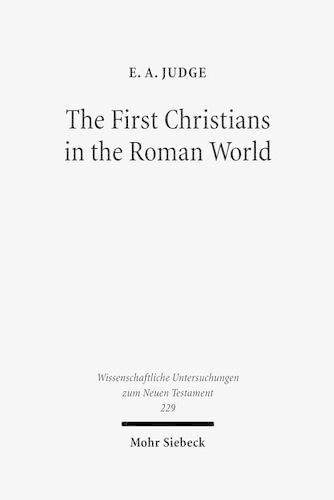 Бумажная книга «The First Christians in the Roman World: Augustan and New Testament Essays», автор Э. А. Джадж - фото №1