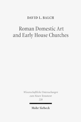 Бумажная книга «Roman Domestic Art and Early House Churches», автор Дэвид Л. Балч - фото №1