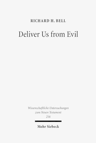 Бумажная книга «Deliver Us from Evil: Interpreting the Redemption from the Power of Satan in New Testament Theology», автор Ричард Х. Белл - фото №1