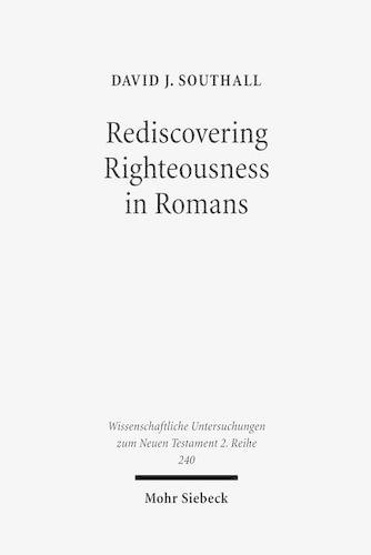 Паперова книга «Rediscovering Righteousness in Romans: Personified dikaiosyne within Metaphoric and Narratorial Settings», автор Девід Дж. Саутхолл - фото №1