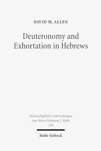 Паперова книга «Deuteronomy and Exhortation in Hebrews: A Study in Narrative Re-presentation», автор Девід М. Аллен - фото №1