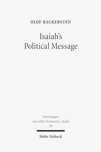 Бумажная книга «Isaiah's Political Message: An Appraisal of His Alleged Social Critique», автор Олоф Бекерстен - фото №1