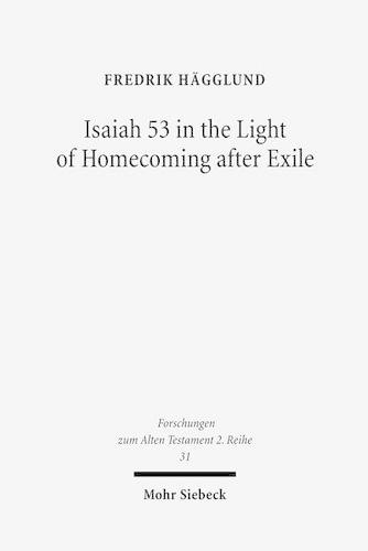 Бумажная книга «Isaiah 53 in the Light of Homecoming after Exile», автор Фредрик Хегглунд - фото №1