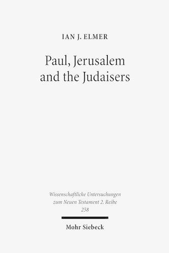 Бумажная книга «Paul, Jerusalem and the Judaisers: The Galatian Crisis in Its Broadest Historical Context», автор Ян Дж. Элмер - фото №1