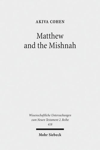 Бумажная книга «Matthew and the Mishnah: Redefining Identity and Ethos in the Shadow of the Second Temple's Destruction», автор Акива Коэн - фото №1