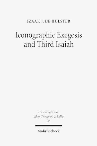 Паперова книга «Iconographic Exegesis and Third Isaiah», автор Ізаак Дж. де Хюльстер - фото №1