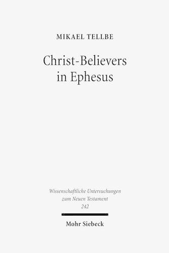 Бумажная книга «Christ-Believers in Ephesus: A Textual Analysis of Early Christian Identity Formation in a Local Perspective», автор Микаэль Телльбе - фото №1