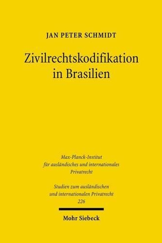 Бумажная книга «Zivilrechtskodifikation in Brasilien: Strukturfragen und Regelungsprobleme in historisch-vergleichender Perspektive», автор Ян Петер Шмидт - фото №1