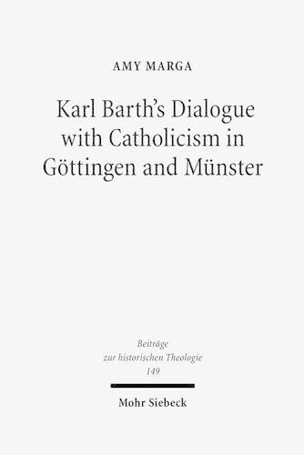 Бумажная книга «Karl Barth's Dialogue with Catholicism in Göttingen and Münster: Its Significance for His Doctrine of God», автор Эми Марга - фото №1