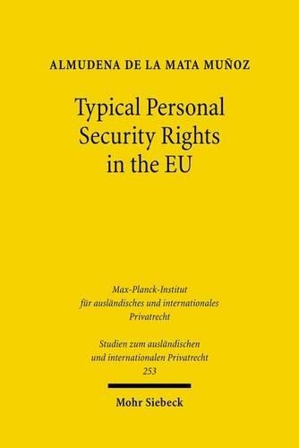 Бумажная книга «Typical Personal Security Rights in the EU: Comparative Law and Economics in Italy, Spain and other EU Countries in the Light of EU Law, Basel II and the Financial Crisis», автор Альмудена де ла Мата Муньос - фото №1