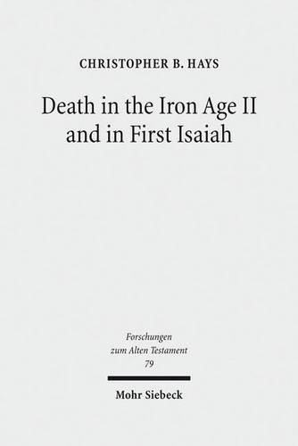 Паперова книга «Death in the Iron Age II and in First Isaiah», автор Крістофер Б. Хейс - фото №1