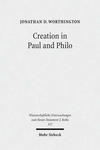 Паперова книга «Creation in Paul and Philo: The Beginning and Before», автор Джонатан Д. Вортінгтон - фото №1