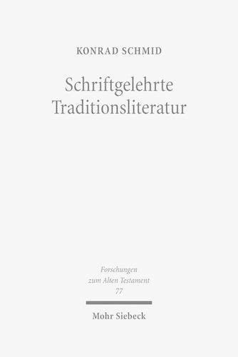 Бумажная книга «Schriftgelehrte Traditionsliteratur: Fallstudien zur innerbiblischen Schriftauslegung im Alten Testament», автор Конрад Шмид - фото №1