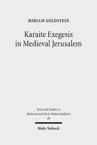 Бумажная книга «Karaite Exegesis in Medieval Jerusalem: The Judeo-Arabic Pentateuch Commentary of Yusuf ibn Nuh and Abu al-Faraj Harun», автор Мириам Голдштейн - фото №1