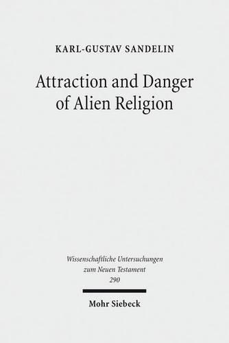 Бумажная книга «Attraction and Danger of Alien Religion: Studies in Early Judaism and Christianity», автор Карл-Густав Санделин - фото №1