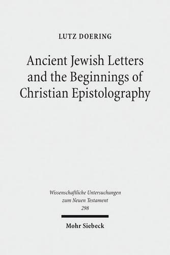 Бумажная книга «Ancient Jewish Letters and the Beginnings of Christian Epistolography», автор Лутц Доринг - фото №1