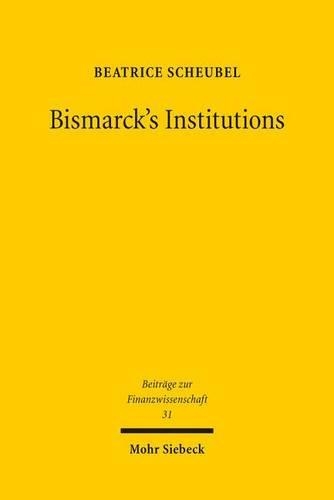 Бумажная книга «Bismarck's Institutions: A Historical Perspective on the Social Security Hypothesis», автор Беатрис Шойбель - фото №1