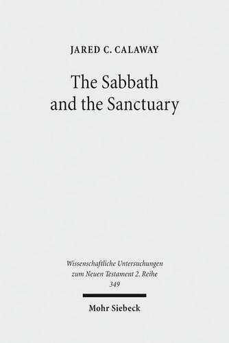 Бумажная книга «The Sabbath and the Sanctuary: Access to God in the Letter to the Hebrews and its Priestly Context», автор Джаред К. Калауэй - фото №1