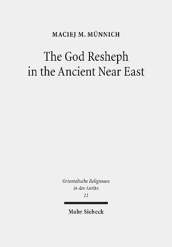 Паперова книга «The God Resheph in the Ancient Near East», автор Мацей М. Мюнніх - фото №1