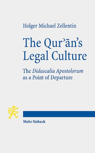 Paper book «The Qur'ān's Legal Culture : The Didascalia Apostolorum as a Point of Departure», author Holger Michael Zellentin - фото №1