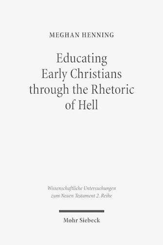 Бумажная книга «Educating Early Christians through the Rhetoric of Hell: "Weeping and Gnashing of Teeth" as Paideia in Matthew and the Early Church», автор Меган Хеннинг - фото №1