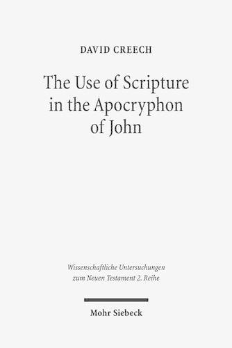 Паперова книга «The Use of Scripture in the Apocryphon of John: A Diachronic Analysis of the Variant Versions», автор Девід Кріч - фото №1