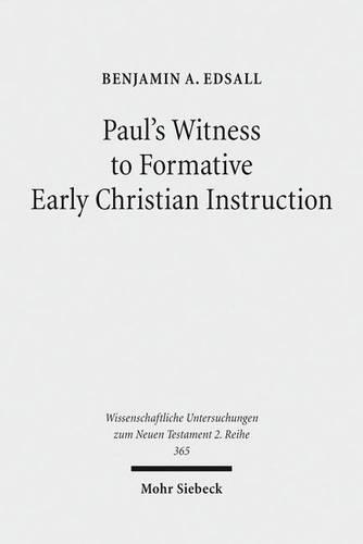 Бумажная книга «Paul's Witness to Formative Early Christian Instruction», автор Бенджамин А. Эдсолл - фото №1