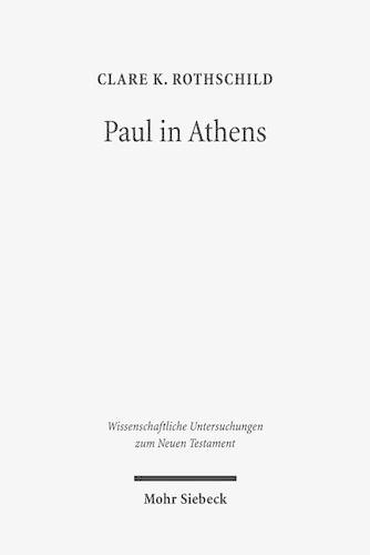 Бумажная книга «Paul in Athens: The Popular Religious Context of Acts 17», автор Клэр К. Ротшильд - фото №1